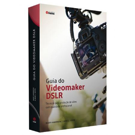 Guia-do-Videomaker-DSLR--Tecnicas-para-Producao-de-Video-com-Qualidade-Profissional