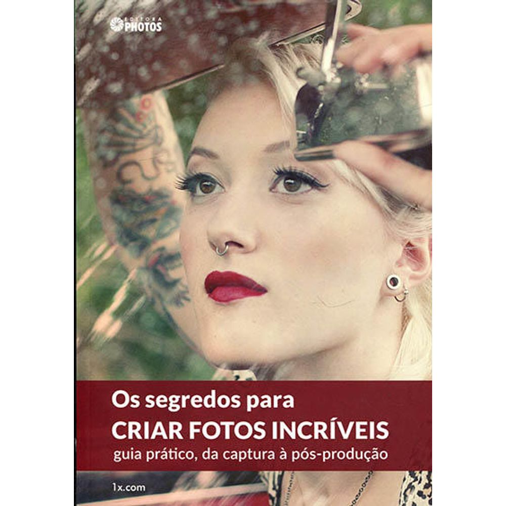 O-Segredo-para-Criar-Fotos-Incriveis---Guia-Pratico-da-Captura-a-Pos-producao O-Segredo-para-Criar-Fotos-Incriveis---Guia-Pratico-da-Captura-a-Pos-producao