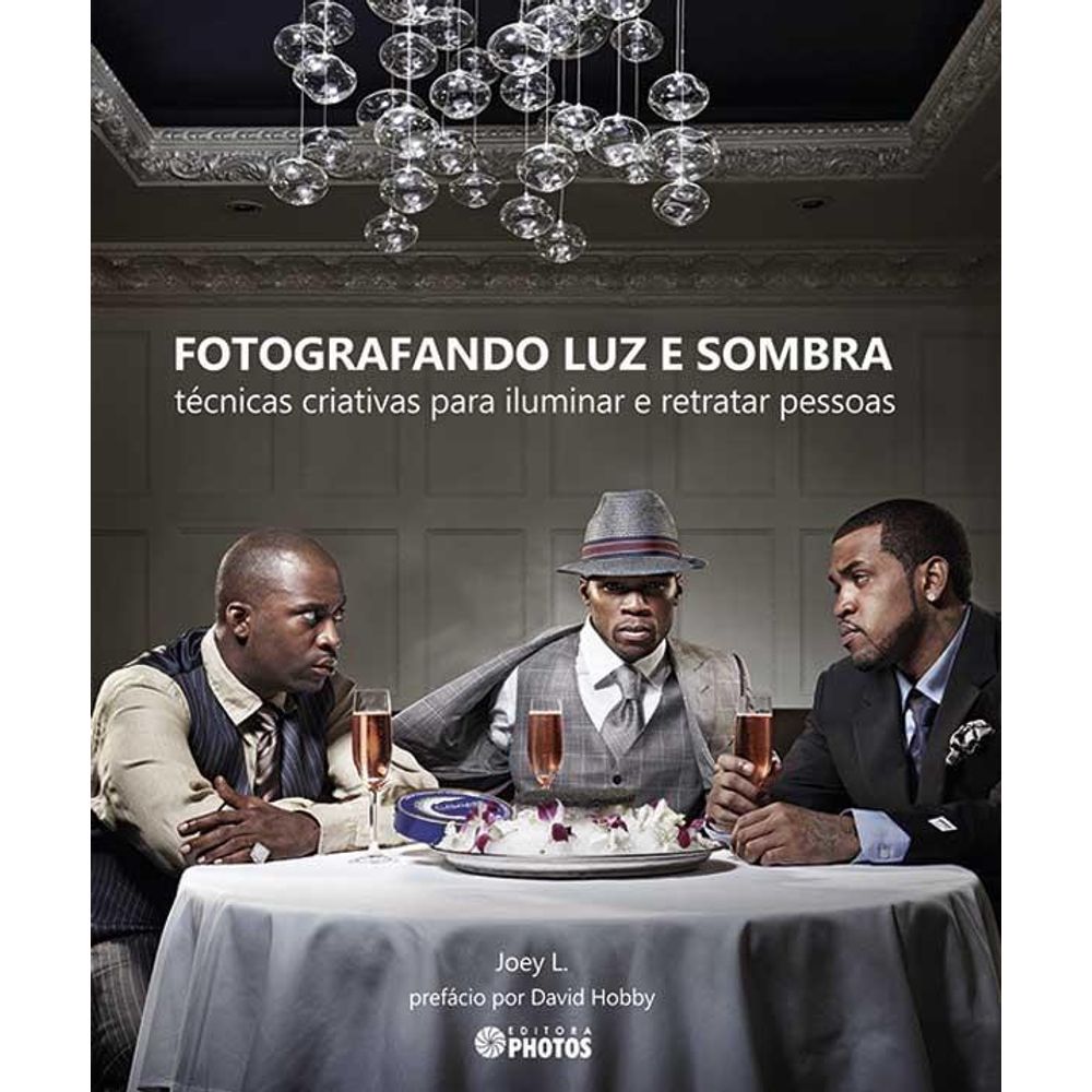 Fotografando-Luz-e-Sombras--Tecnicas-Criativas-para-Iluminar-e-Retratar-Pessoas Fotografando-Luz-e-Sombras--Tecnicas-Criativas-para-Iluminar-e-Retratar-Pessoas